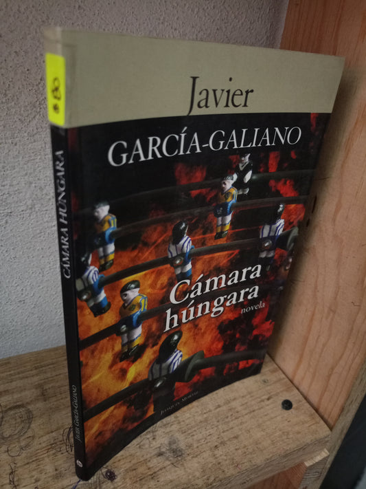 CÁMARA HÚNGARA POR JAVIER GARCÍA-GALIANO USADO NOVELA LITERARIO 305