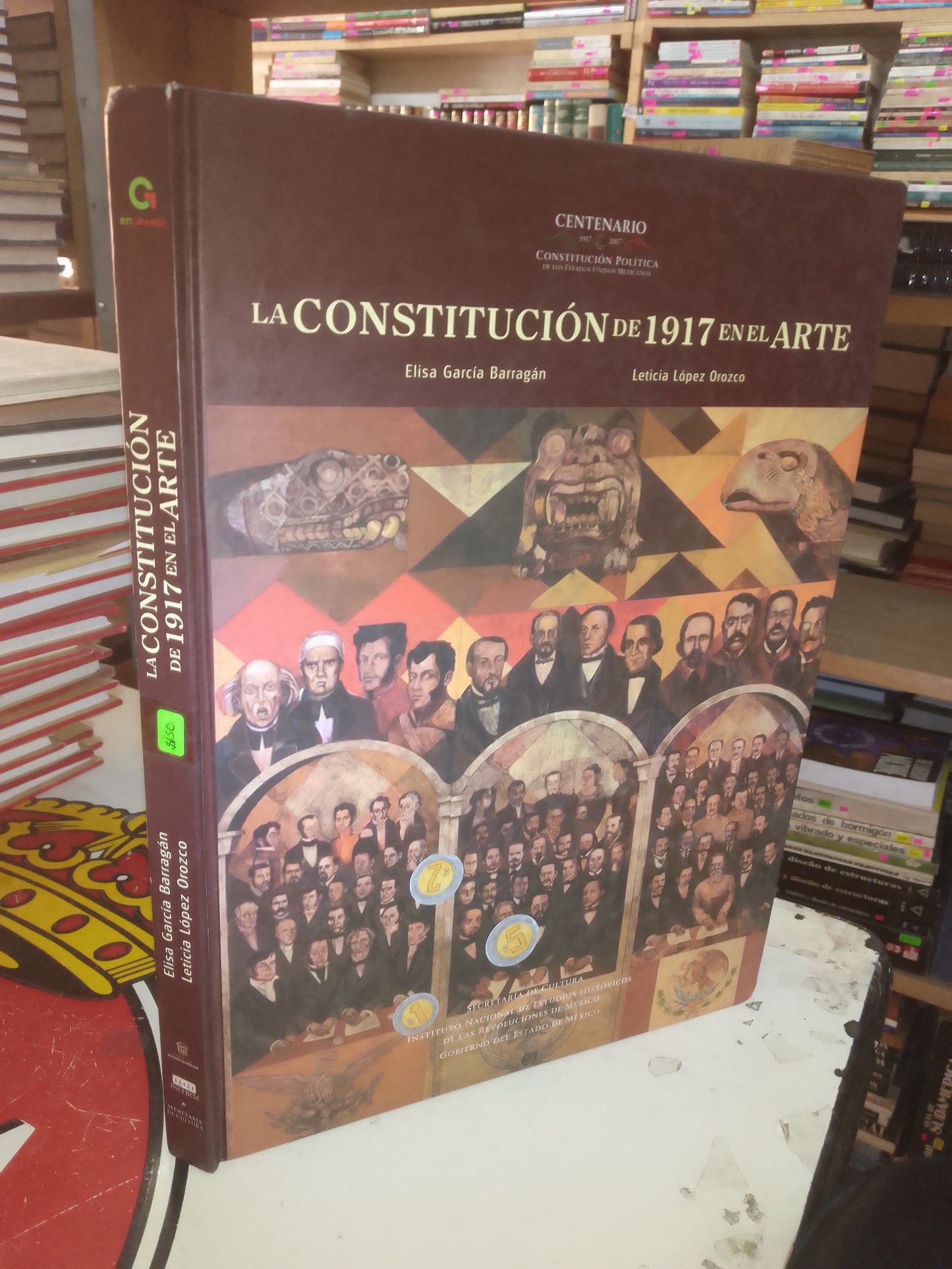 LA CONSTITUCIÓN DE 1917 EN EL ARTE POR ELISA GARCÍA BARRAGÁN Y LETICIA LÓPEZ OROZCO USADO ARTE LITERARIO 207