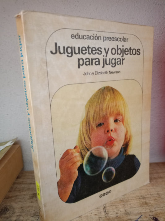 JUGUETES Y OBJETOS PARA JUGAR JOHN Y ELIZABETH NEWSON USADO INFANTIL LITERARIO 305