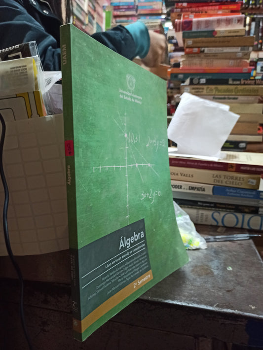 ALGEBRA LIBRO DE TEXTO BASADO EN COMPETENCIAS POR VARIOS AUTORES USADO MATEMÁTICAS ALDAMA