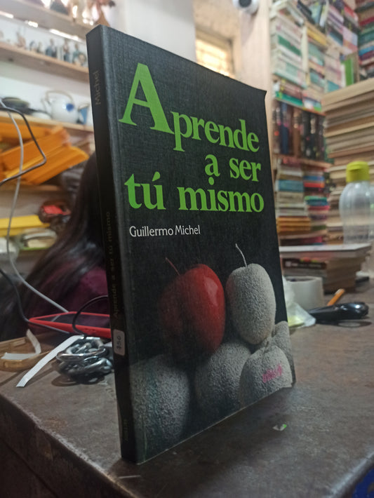 APRENDE A SER TU MISMO POR GUILLERMO MICHEL USADO SUPERACION PERSONAL DAMA