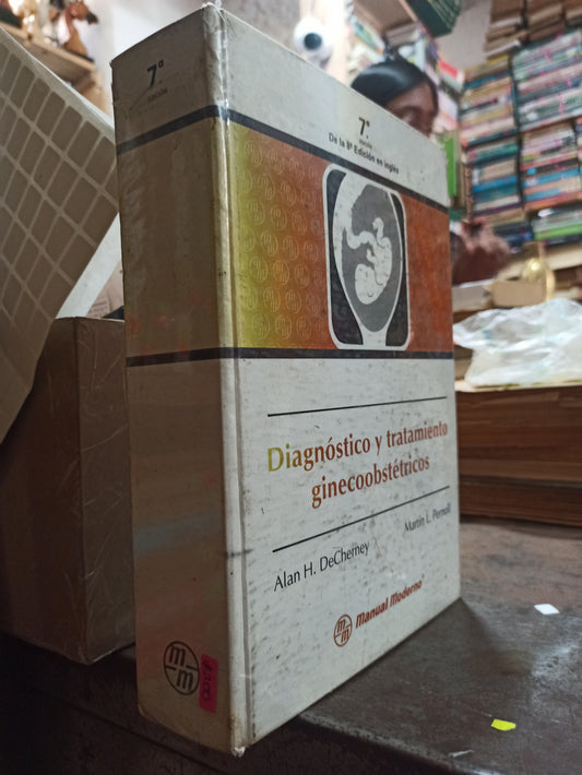 DIAGNOSTICO Y TRATAMIENTO GINECOOBSTETRICOS POR ALAN H. DECHERNEY USADO SALUD ALDAMA