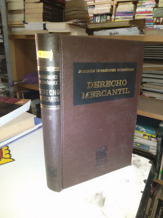DERECHO MERCANTIL TOMO II POR JOAQUIN RODRÍGUEZ RODRÍGUEZ USADO DERECHO JUAREZ 515