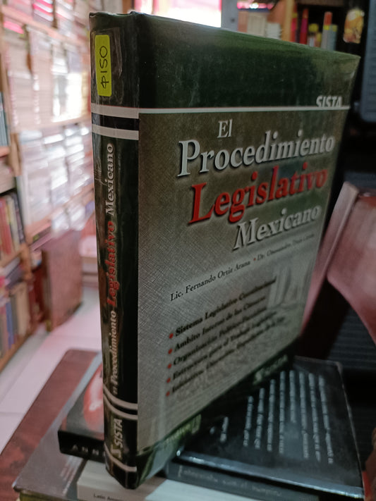 EL PROCEDIMIENTO LEGISLATIVO MEXICANO POR LIC FERNANDO ORTIZ ARANA USADO DERECHO LITERARIO 305