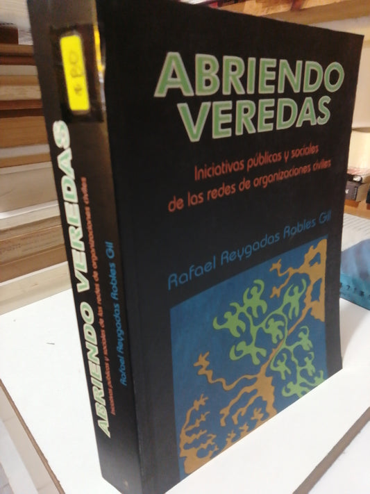 ABRIENDO VEREDAS POR RAFAEL REYGADAS ROBLES USADO HISTORIA JUAREZ