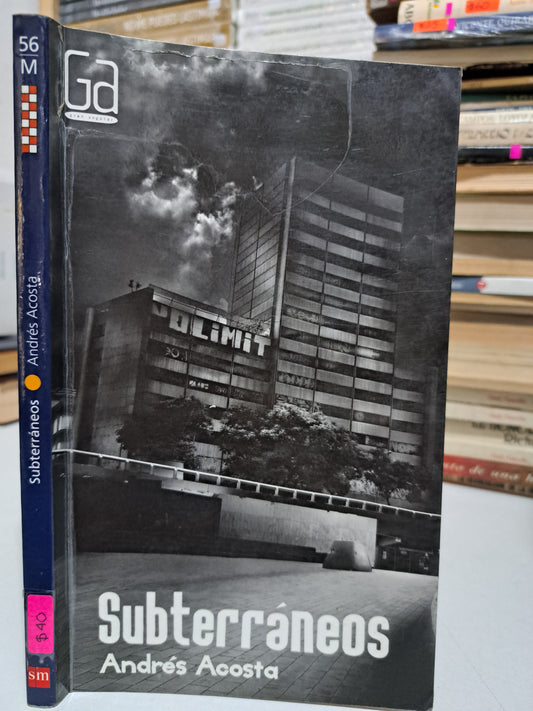 SUBTERRÁNEOS ANDRÉS ACOSTA USADO NOVELA JUÁREZ