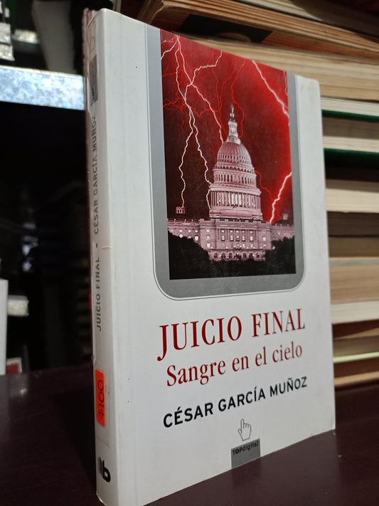 JUICIO FINAL SANGRE EN EL CIELO CÉSAR GARCÍA MUÑOZ USADO NOVELA LITERARIA 305