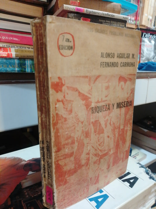 RIQUEZA Y MISERIA POR ALONSO AGUILAR M. USADO HISTORIA JUAREZ