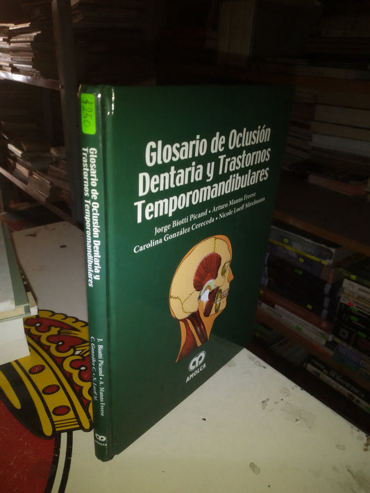 GLOSARIO DE OCLUSIÓN DENTARIA Y TRASTORNOS TEMPOROMANDIBULARES (VARIOS AUTORES) USADO MEDICINA LITERARIO 207