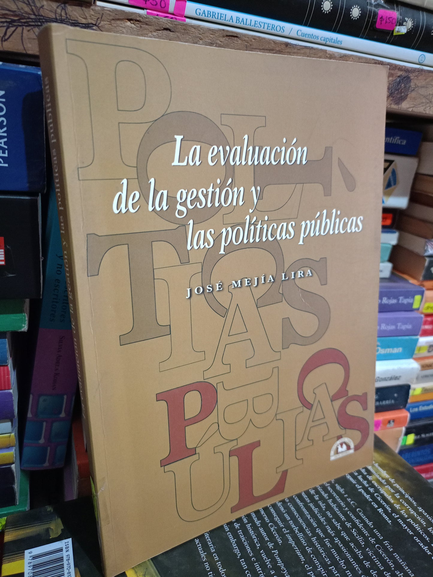 LA EVOLUCION DE LA GESTION Y LAS POLITICAS PUBLICAS POR JOSE MEJIA LIRA USADO POLITICA LITERARIO 305