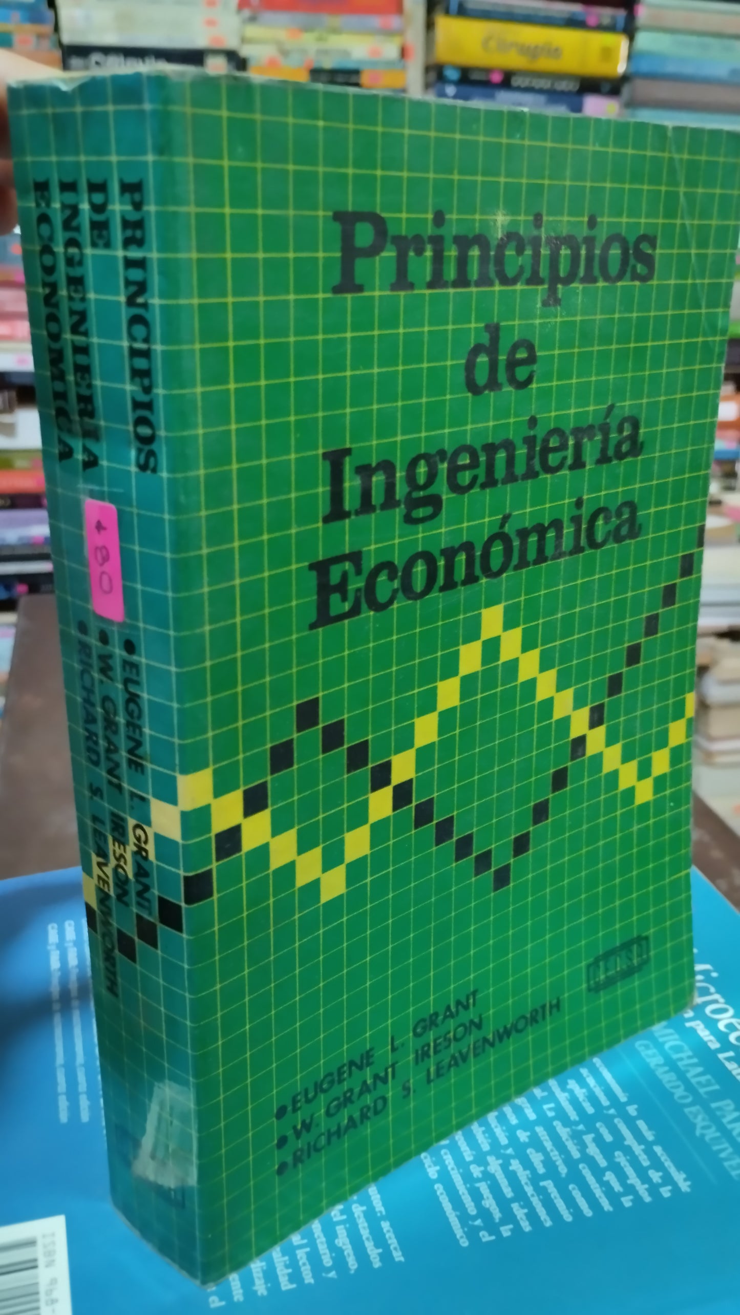 PRINCIPIOS DE INGENIERIA ECONOMICA POR EUGENE L GRANT LIBRO USADO ADMINISTRACION ALDAMA