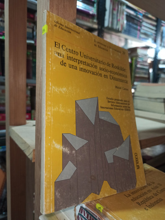 EL CENTRO UNIVERSITARIO DE ROSKILDE UNA INTERPRETACION SOCIO ECONÓMICA DE UNA INNOVACIÓN EN DINAMARCA POR MICHEL CARTON USADO SOCIOLOGIA ALDAMA