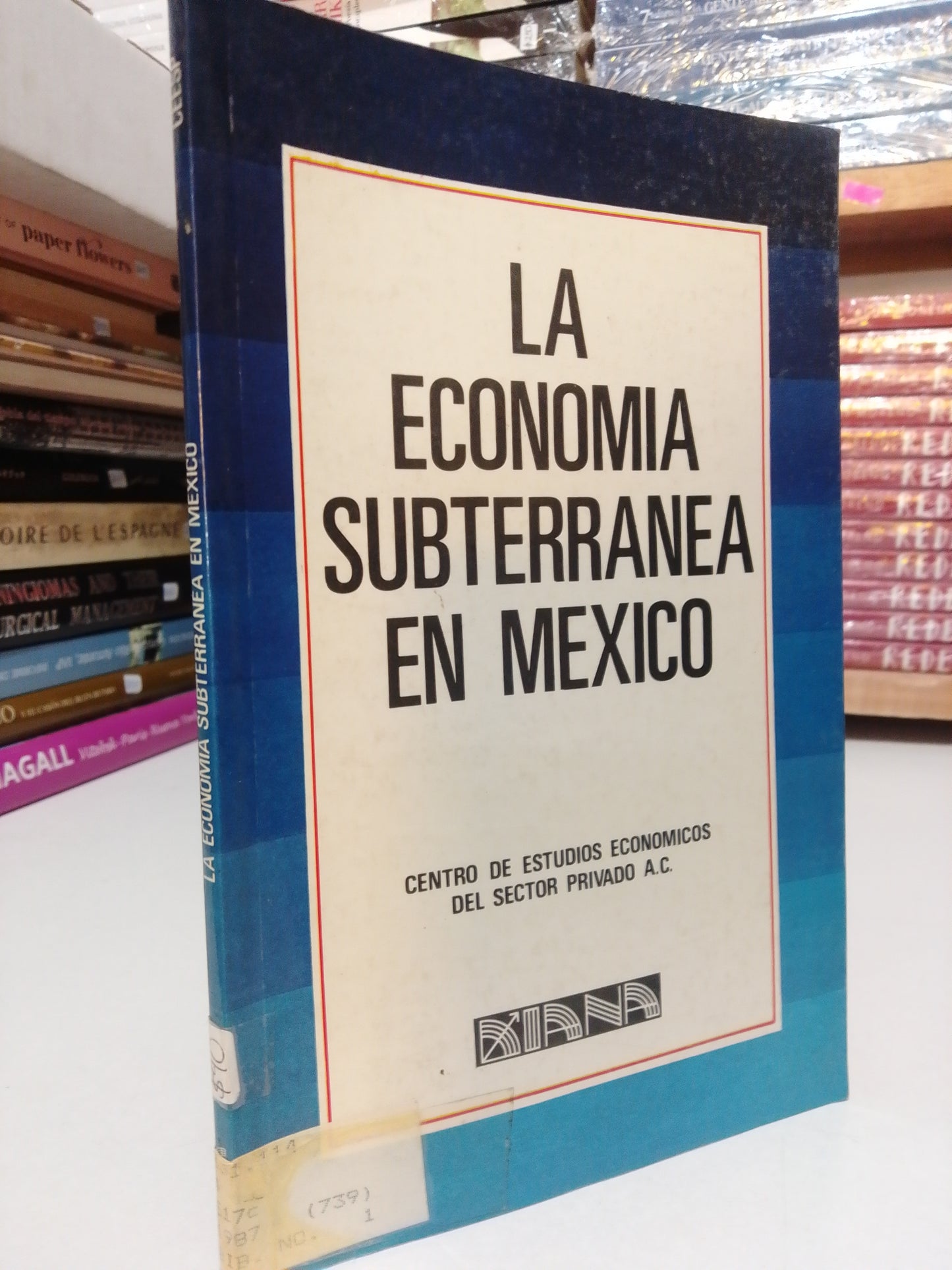 LA ECONOMIA SUBTERRANEA EN MEXICO USADO HISTORIA JUAREZ
