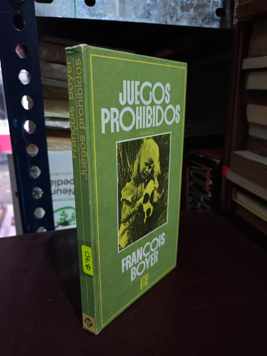 JUEGOS PROHIBIDOS POR FRANÇOIS BOYER USADO NOVELA LITERARIO 305