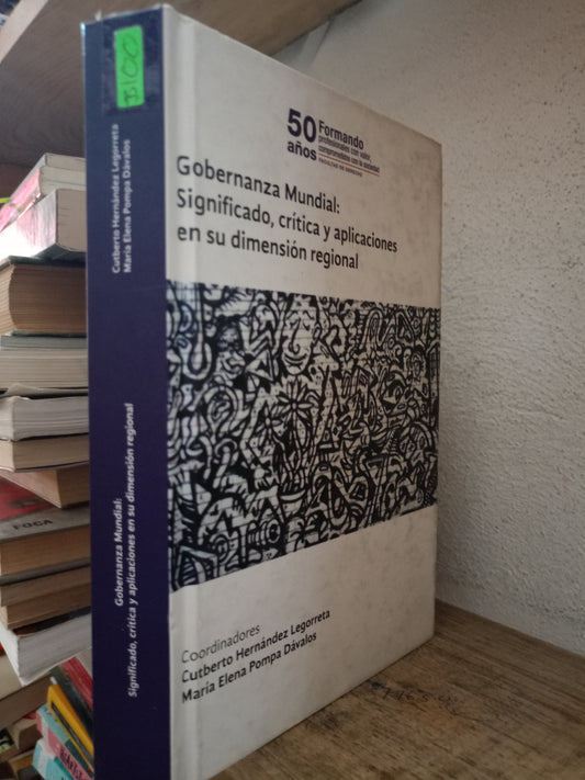 GOBERNANZA MUNDIAL POR MARIA ELENA POMPA Y OTROS USADO HISTORIA LITERARIO 305