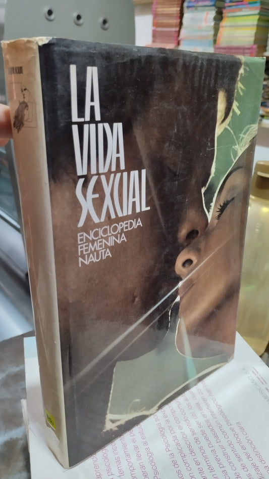 LA VIDA SEXUAL ENCICLOPEDIA FEMENINA POR EDITORIAL NAUTA LIBRO USADO PSICOLOGÍA ALDAMA