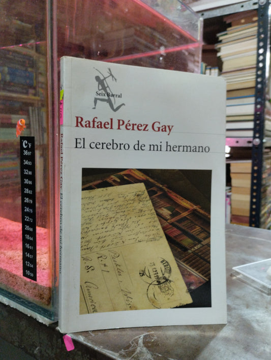 EL CEREBRO DE MI HERMANO POR RAFAEL PÉREZ GAY USADO NOVELA ALDAMA