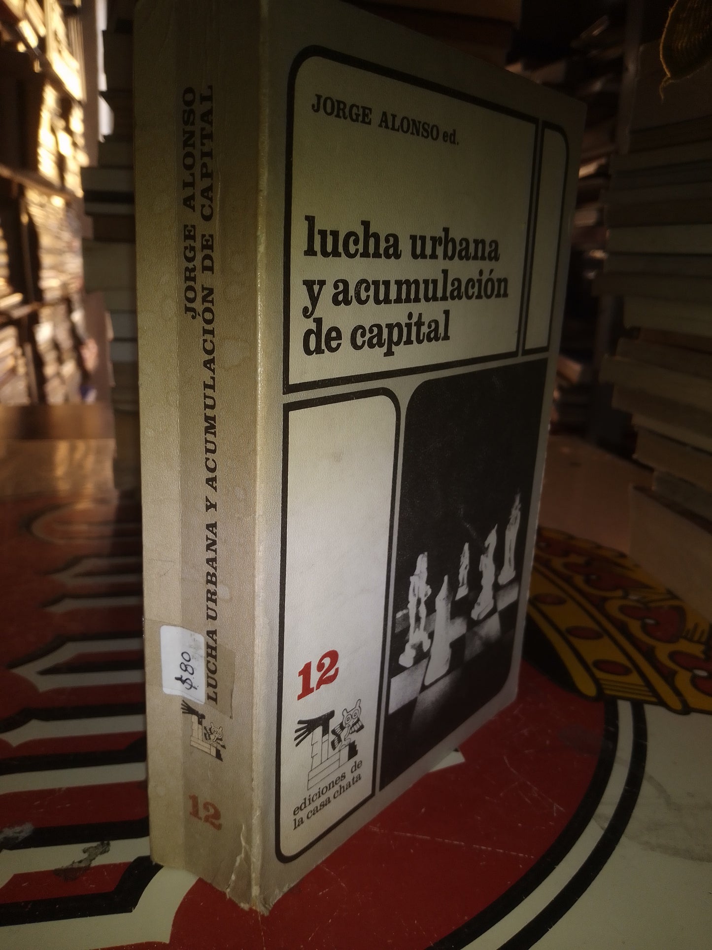 LUCHA URBANA Y ACUMULACIÓN DE CAPITAL POR JORGE ALONSO USADO POLÍTICA LITERARIO 207