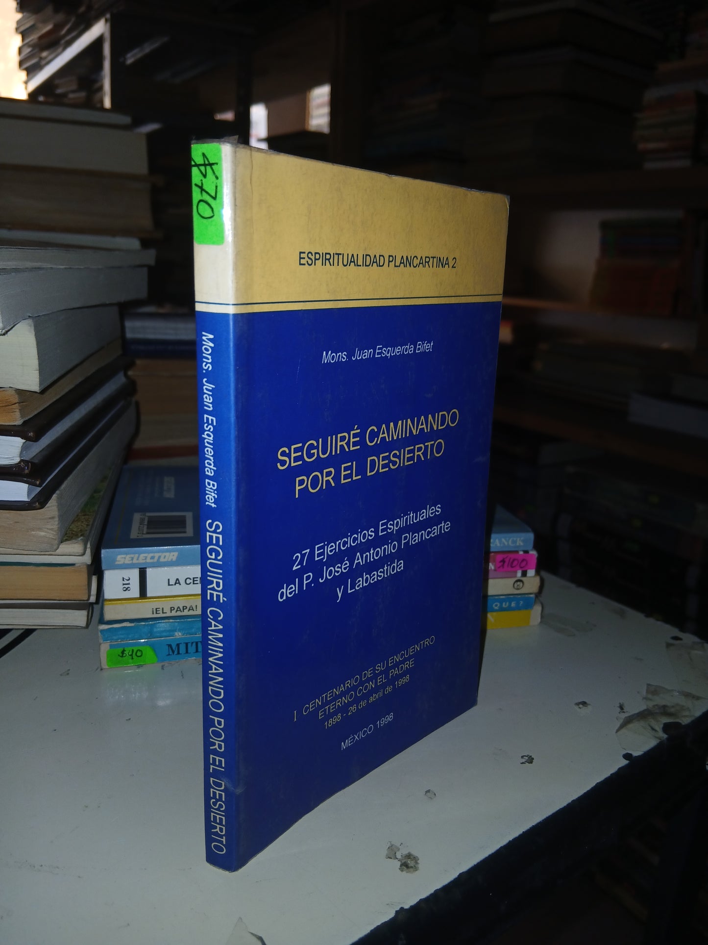 SEGUIRÉ CAMINANDO POR EL DESIERTO POR JUAN ESQUERDA BIFET USADO RELIGIÓN LITERARIO 207