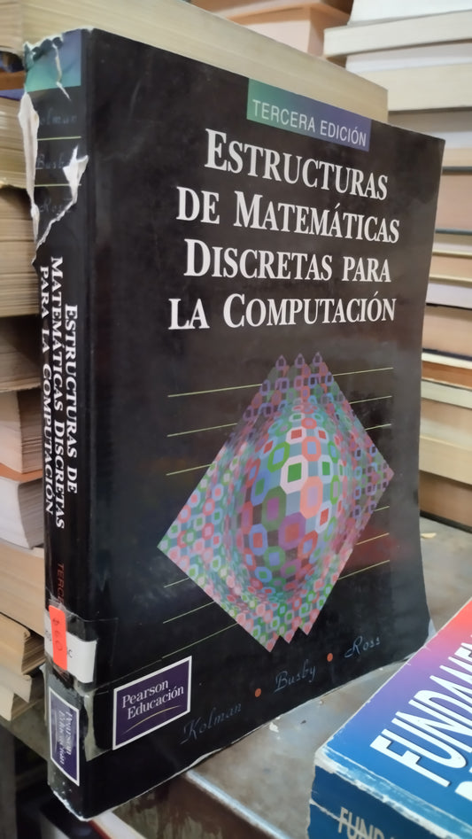 ESTRUTURAS DE MATEMATICAS DISCRETAS PARA LA COMPUTACION POR KOLMAN LIBRO USADO MATEMATICAS ALDAMA