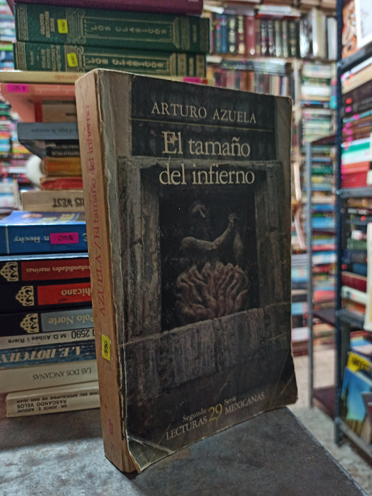 EL TAMAÑO DEL INFIERNO POR ARTURO AZUELA USADO NOVELAS ALDAMA