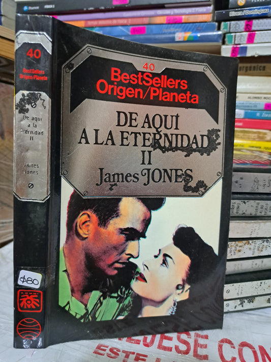 DE AQUÍ A LA ETERNIDAD II #40 JAMES JONES USADO NOVELA JUÁREZ