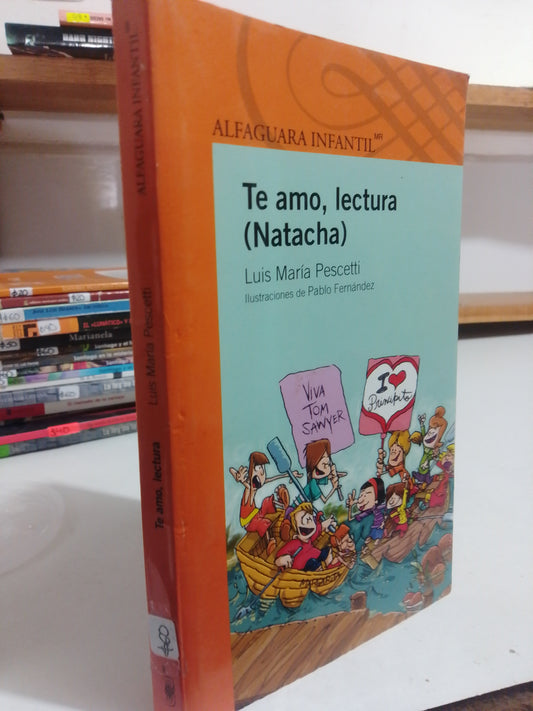 TE AMO LECTURA NATACHA POR LUIS MARIA PESCETTI USADO INFANTIL JUAREZ