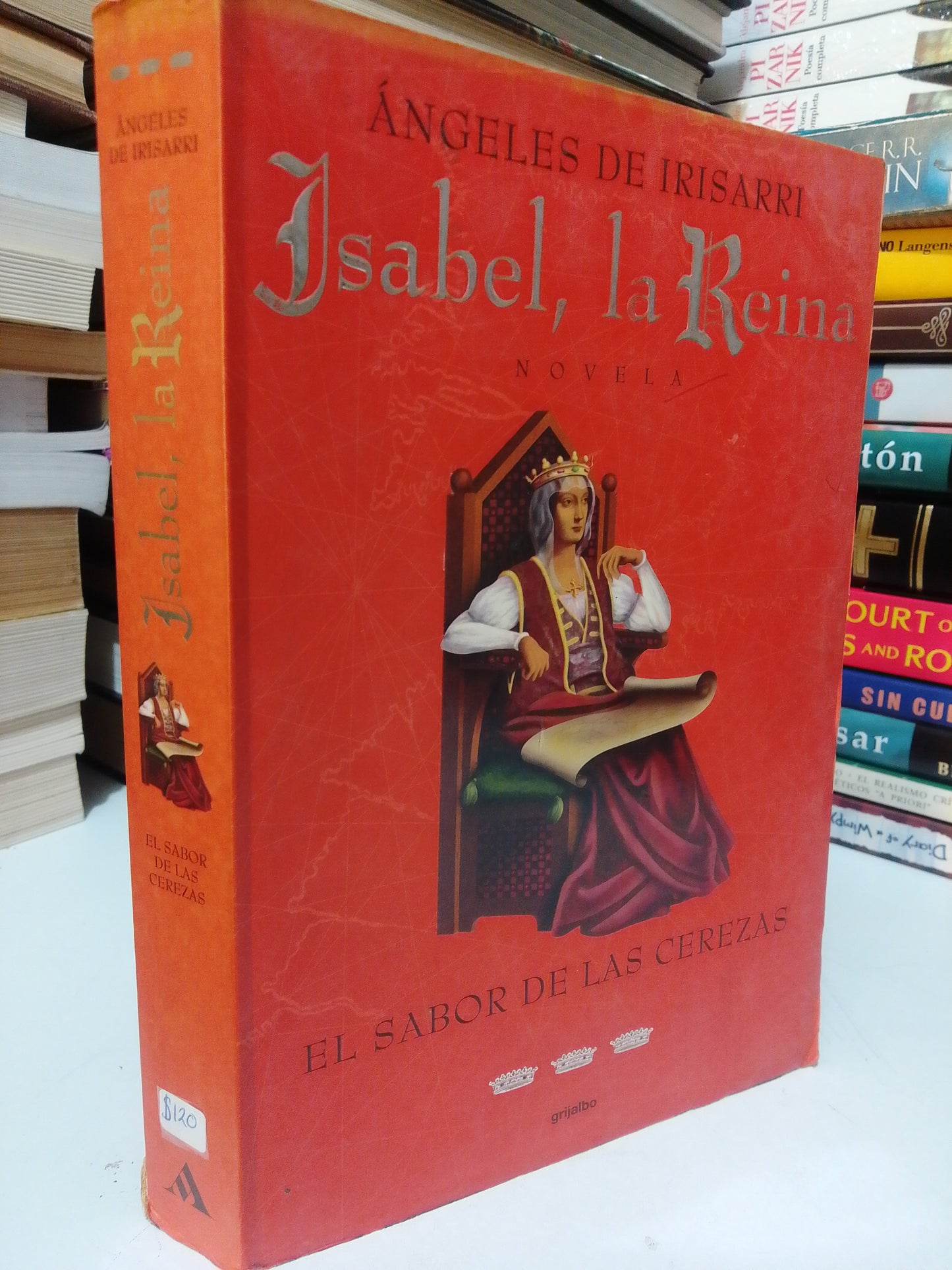 ISABEL LA REINA EL SABOR DE LAS CEREZAS POR ÁNGELES DE IRISARRI USADO NOVELA JUÁREZ