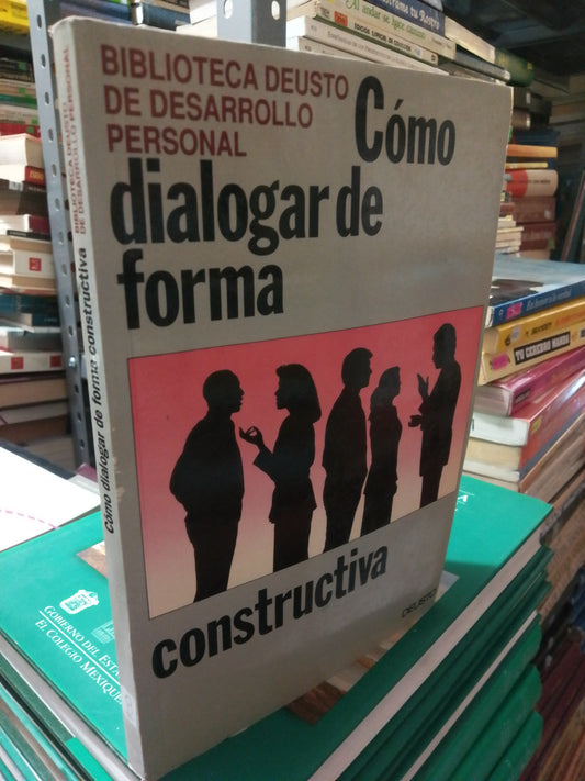 CÓMO DIALOGAR DE FORMA CONSTRUCTIVA USADO SUP. PERSONAL JUÁREZ
