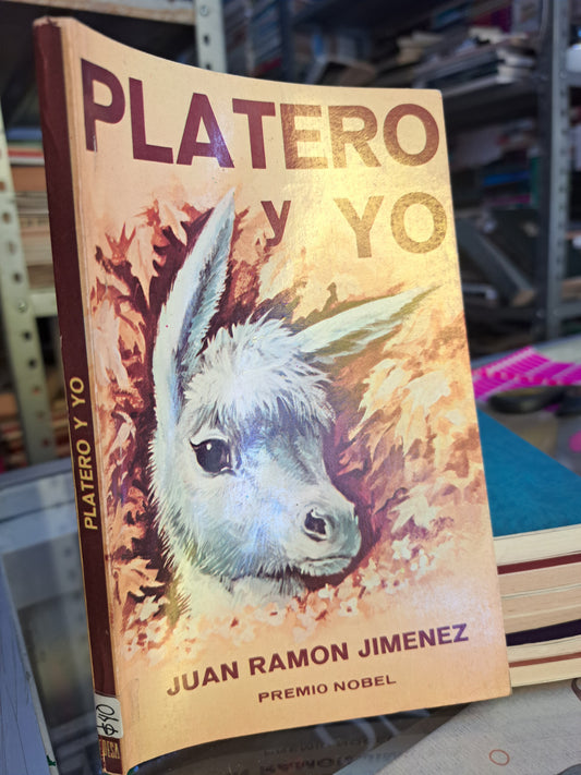 PLATERO Y YO JUAN RAMÓN JIMÉNEZ USADO NOVELA JUÁREZ