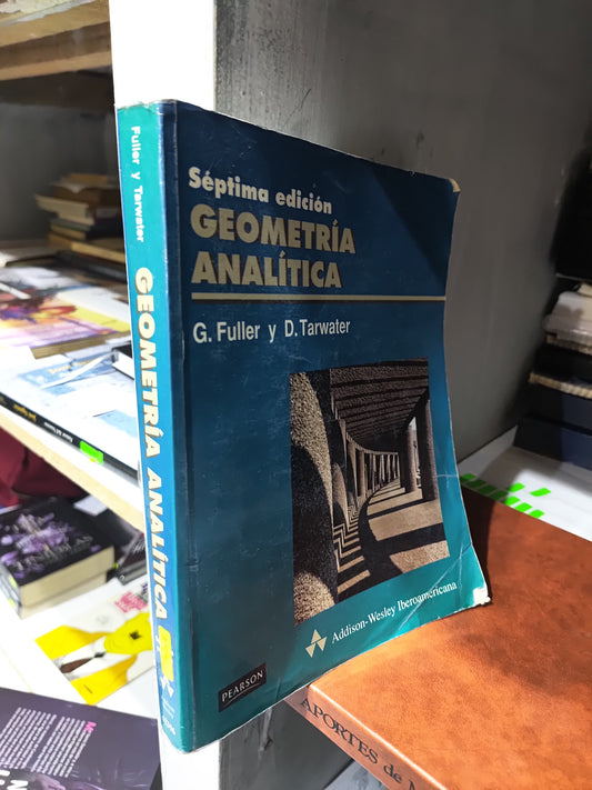 GEOMETRIA ANALITICA POR G. FULLER Y D. TARWATER USADO PEARSON JUAREZ