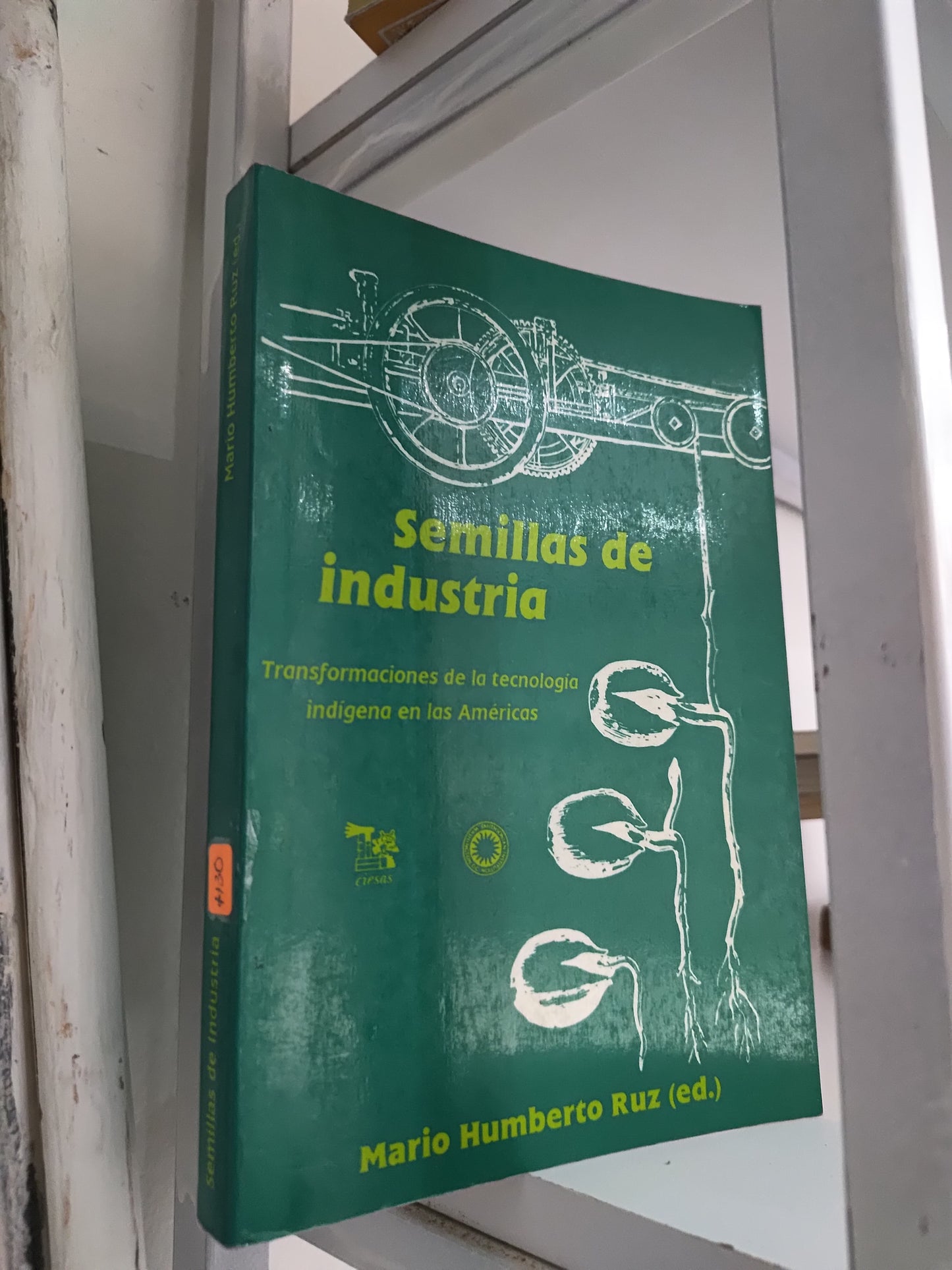 SEMILLAS DE INDUSTRIA POR MARIO HUMEBERTO RUZ USADO HISTORIA JUAREZ 515