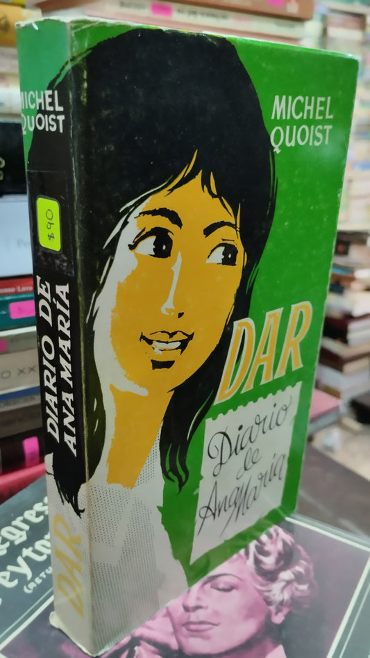 DAR DIARIO DE ANA MARIA POR MICHEL QUOIST LIBRO USADO NOVELAS ALDAMA