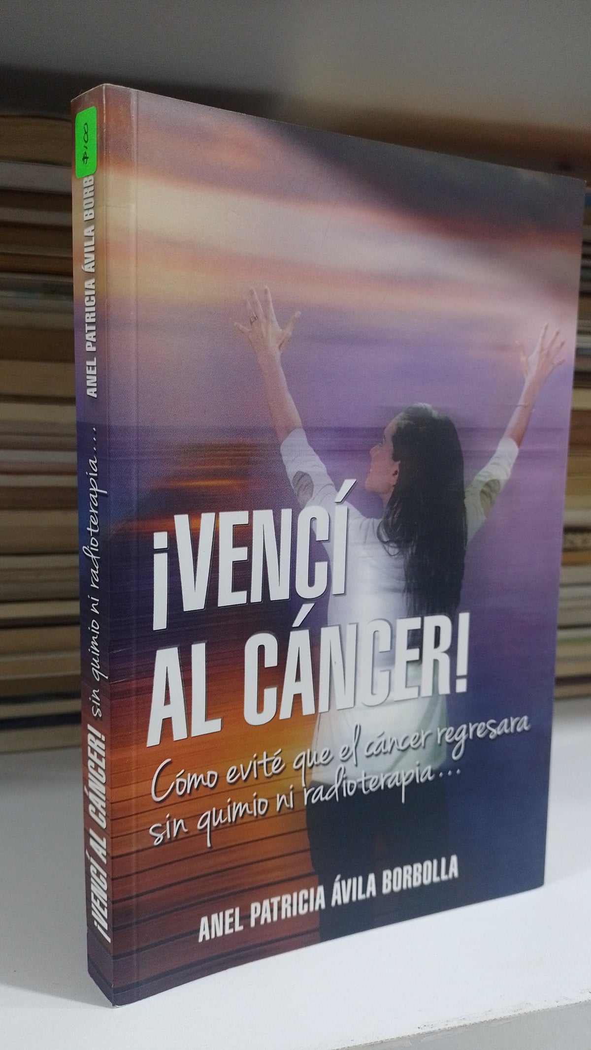 VENCI AL CANCER POR ANEL PATRICIA AVILA BORBOLLA USADO SALUD JUAREZ 507