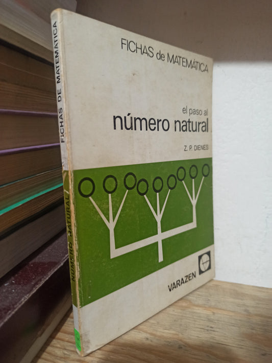 EL PASO AL NUMERO NATURAL POR Z. P. DIENES USADO EDUCACIÓN JUÁREZ