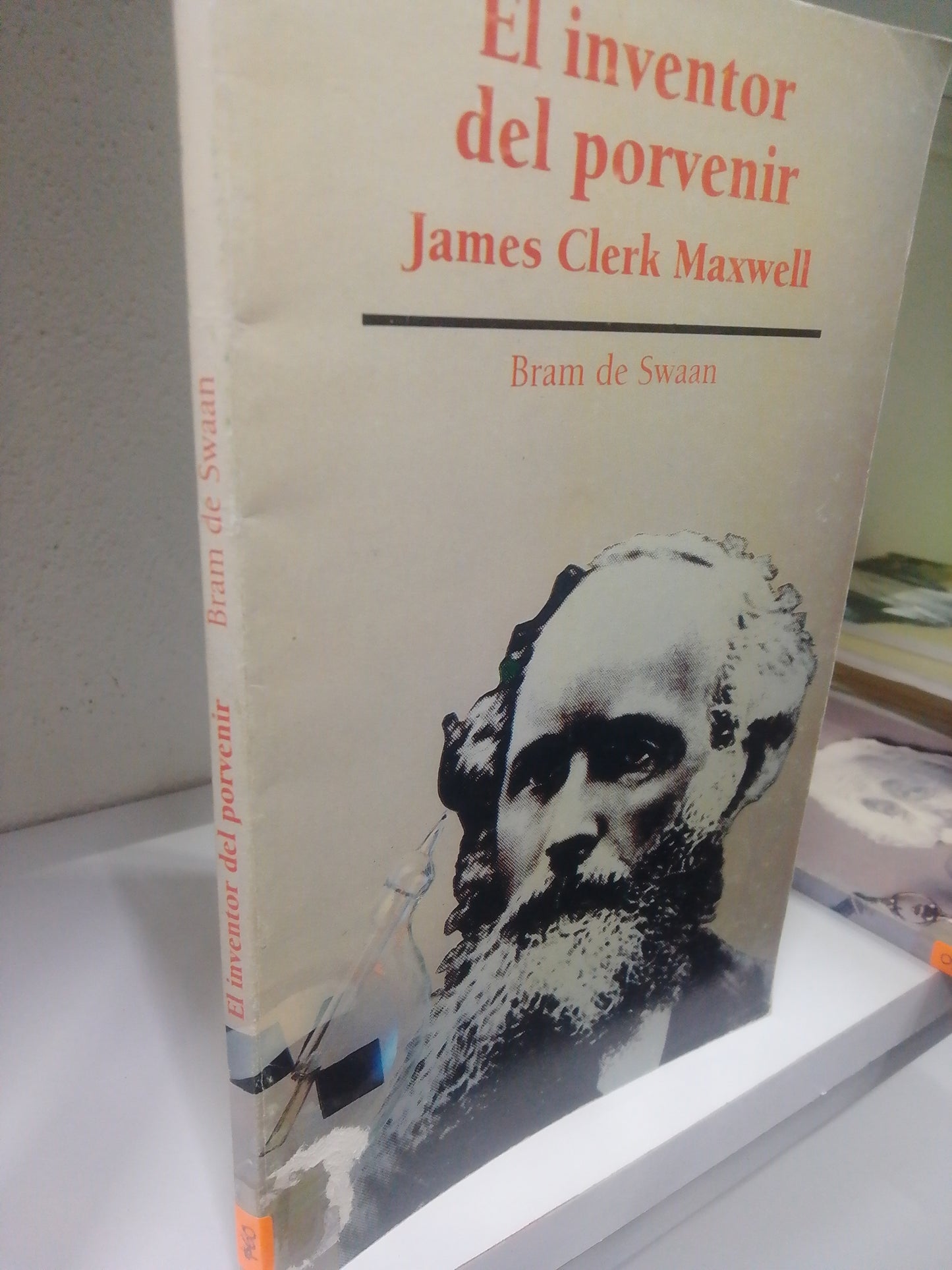 EL INVENTOR DEL PORVENIR JAMES CLERK MAXWELL BRAM DE SWAAN USADO CIENCIA JUAREZ 515