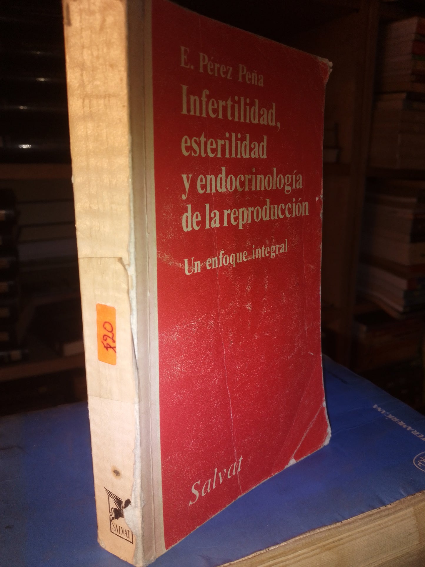 INFERTILIDAD ESTERILIDAD Y ENDOCRINOLOGÍA DE LA REPRODUCCIÓN UN ENFOQUE INTEGRAL POR E PEREZ PEÑA USADO MEDICINA LITERARIO 207
