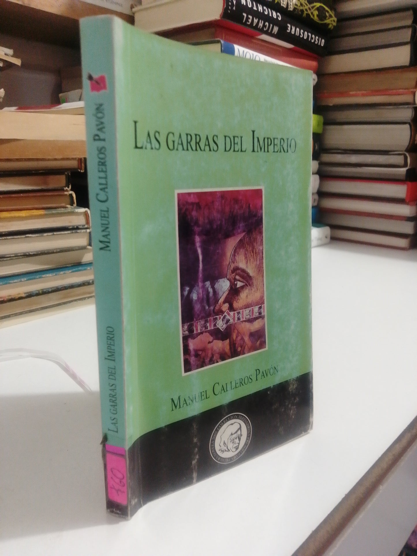 LAS GARRAS DEL IMPERIO POR MANUEL CABALLERO PAVON USADO NOVELA JUAREZ