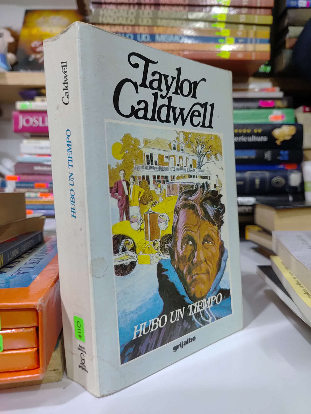 HUBO UN TIEMPO POR TAYLOR CALDWELL USADO NOVELAS JUAREZ 507