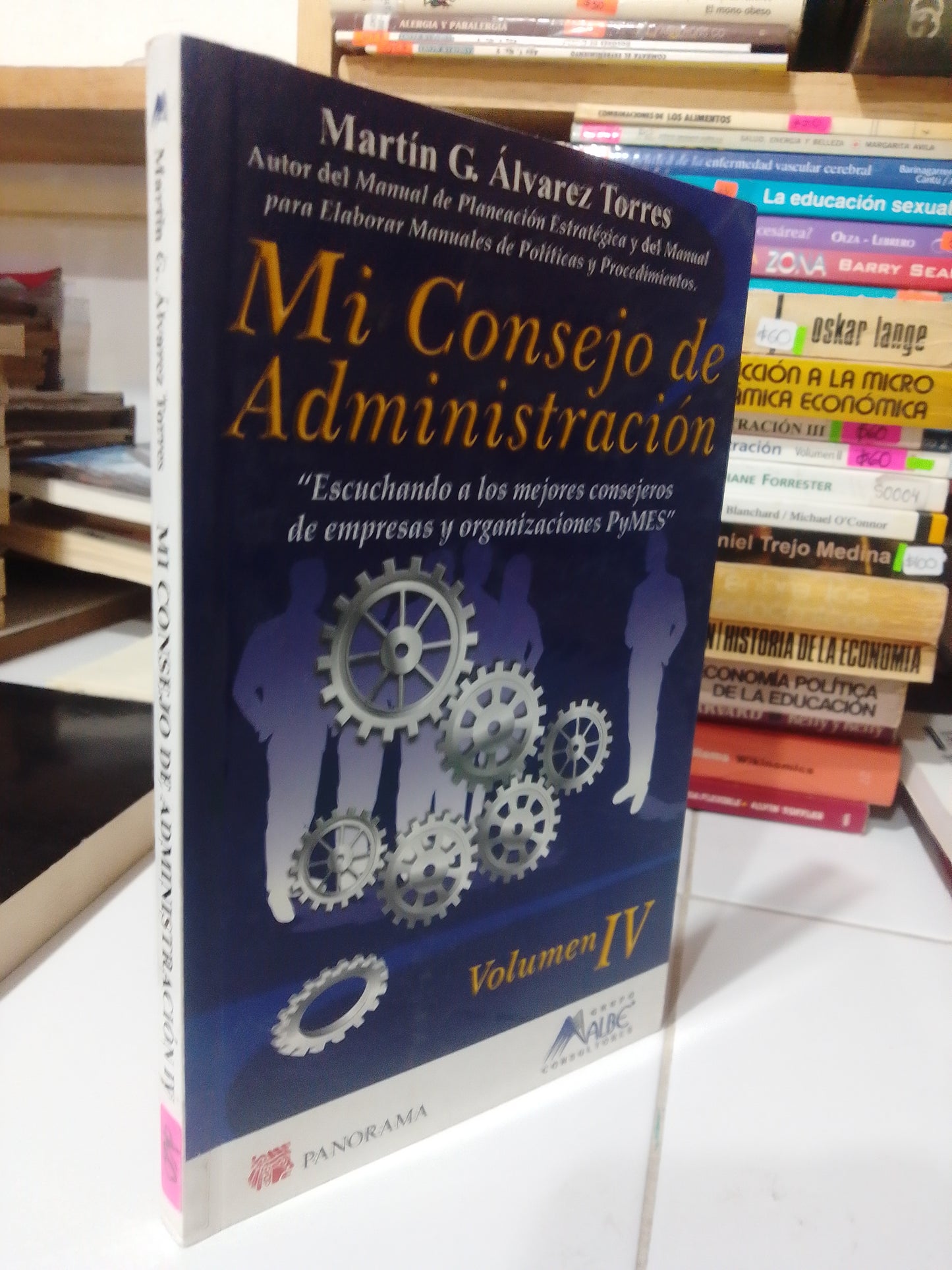 MI CONSEJO DE ADMINISTRACION VOLUMEN IV OOR MARTIN G. ALVAREZ TORRES USADO ADMINISTRACION JUAREZ