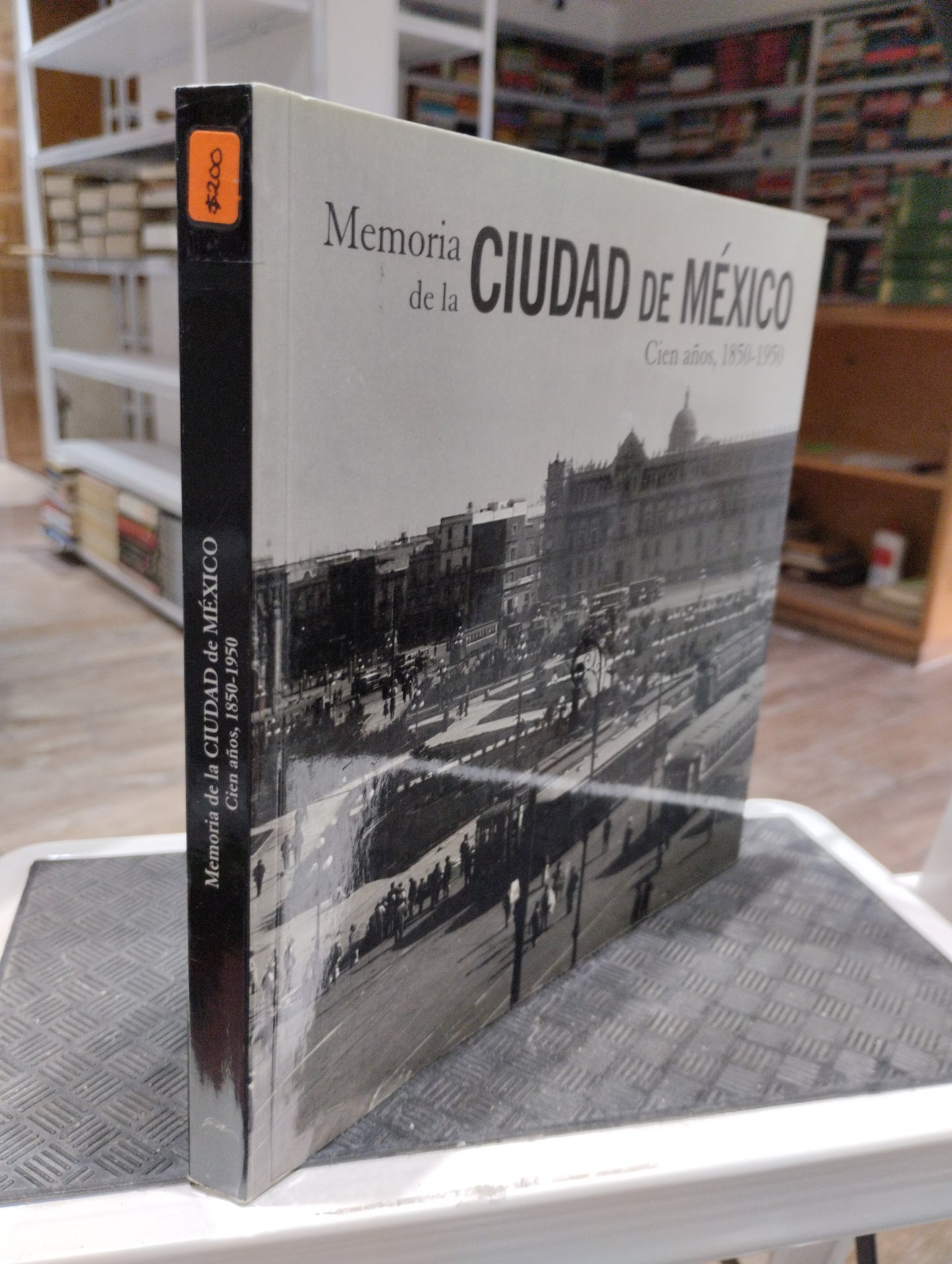 MEMORIA DE LA CIUDAD DE MEXICO CIEN AÑOS 1950 1950 POR DESCONOCIDO USADO HISTORIA JUAREZ 515
