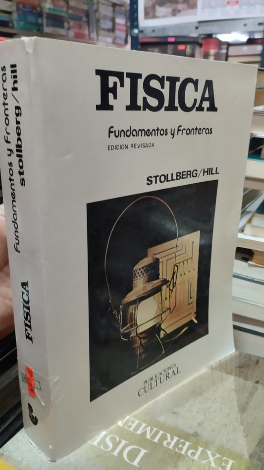 FISICA FUNDAMENTOS Y FRONTERAS POR STOLLBERG LIBRO USADO MATEMATICAS ALDAMA