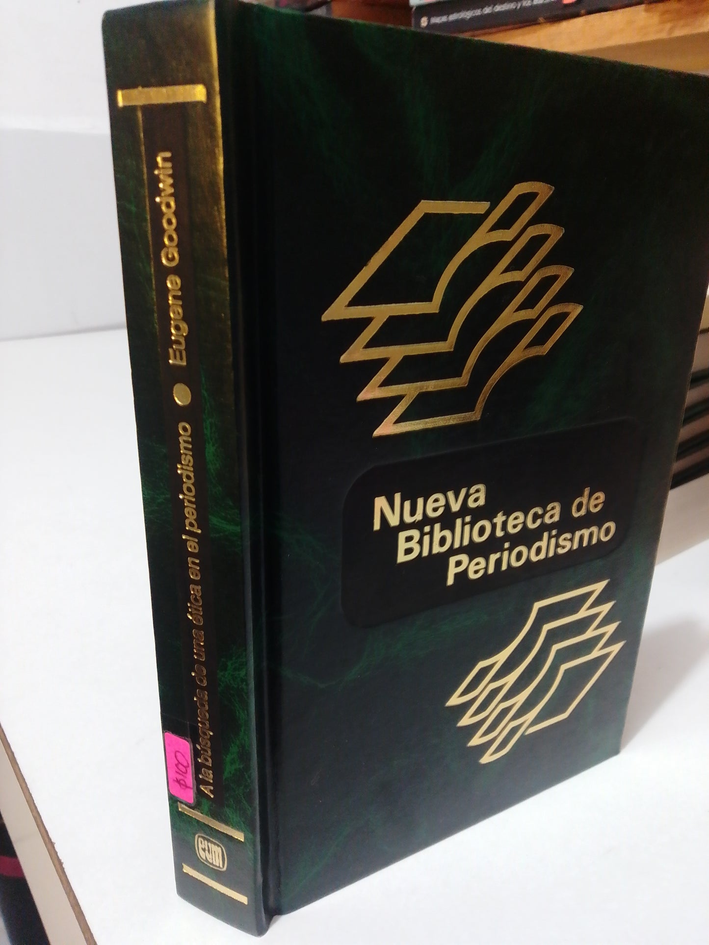 A LA BUSQUEDA DE UNA ETICA EN EL PERIODISMO POR EUGENE GOODWIN USADO HISTORIA