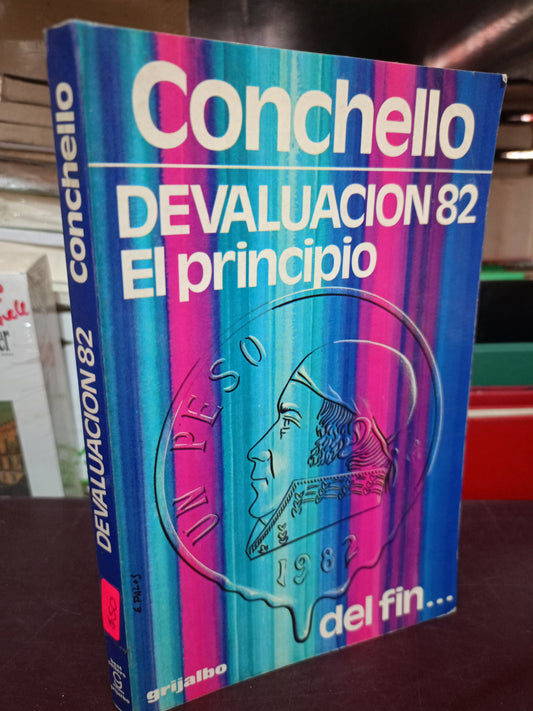 DEVALUACION 82 EL PRINCIPIO CONCHELLO USADO ADMIN LITERARIO 305