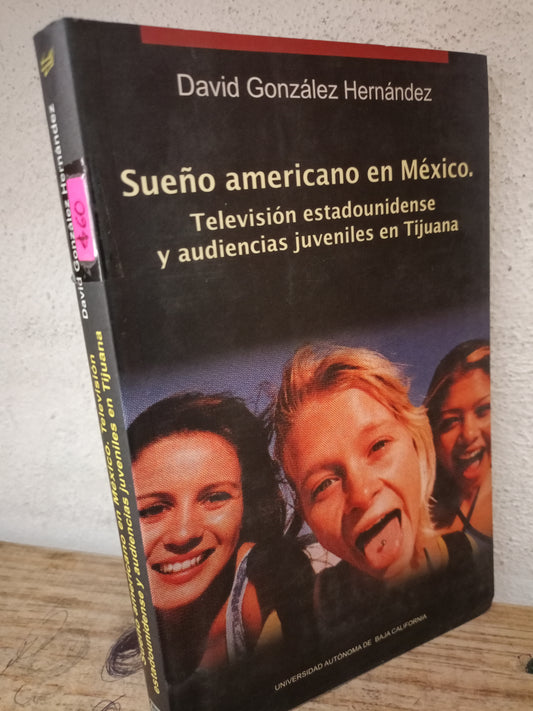 SUEÑO AMERICANO EN MEXICO POR DAVID GONZALEZ HERNÁNDEZ USADO HISTORIA LITERARIO 305