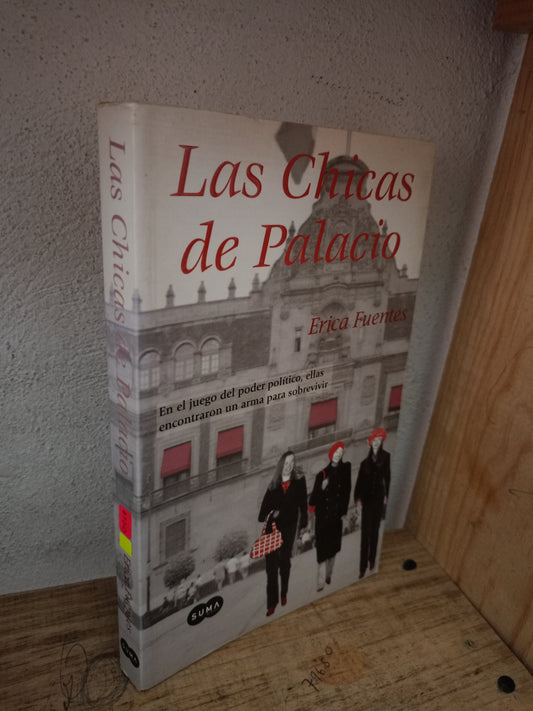 LAS CHICAS DE PALACIO POR ERICA FUENTES USADO NOVELA LITERARIO 305
