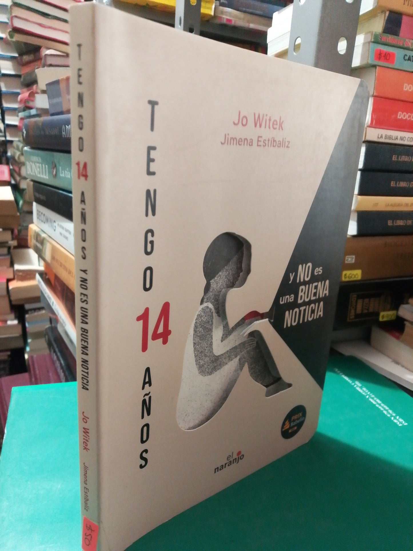 TENGO 14 AÑOS Y NO ES UNA BUENA NOTICIA USADO NOVELA JUÁREZ