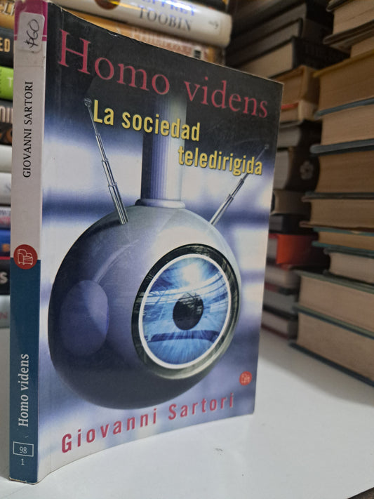 HOMO VIDENS LA SOCIEDAD TELEDIRIGIDA GIOVANNI SARTORI USADO NOVELA JUÁREZ