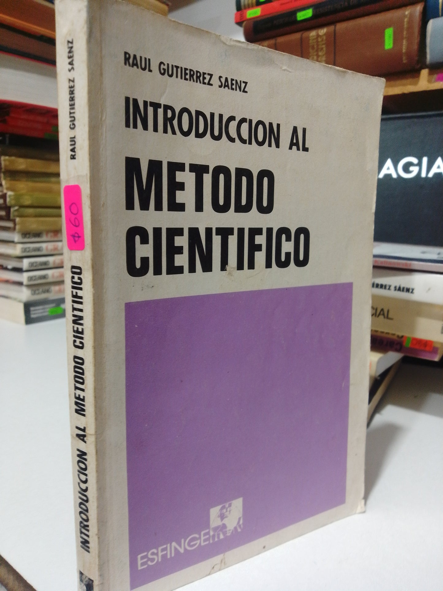 INTRODUCCION AL METODO CIENTIFICO POR RAUL GUTIERREZ SAENZ USADO FILOSOFIA JUAREZ