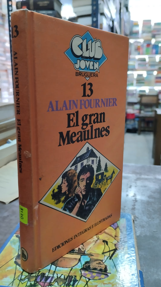 EL GRAN MEAULNES POR ALAIN FOURNIER LIBRO USADO ANTIGUO ALDAMA